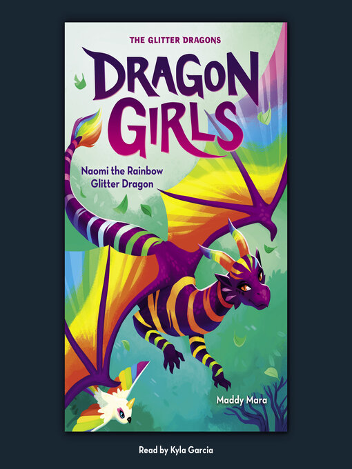 Title details for Naomi the Rainbow Glitter Dragon by Maddy Mara - Wait list